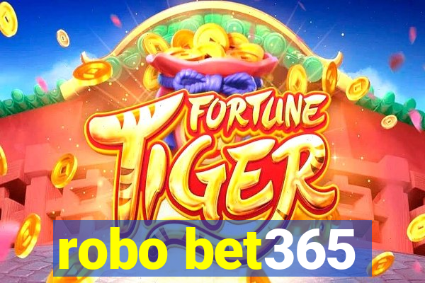 robo bet365